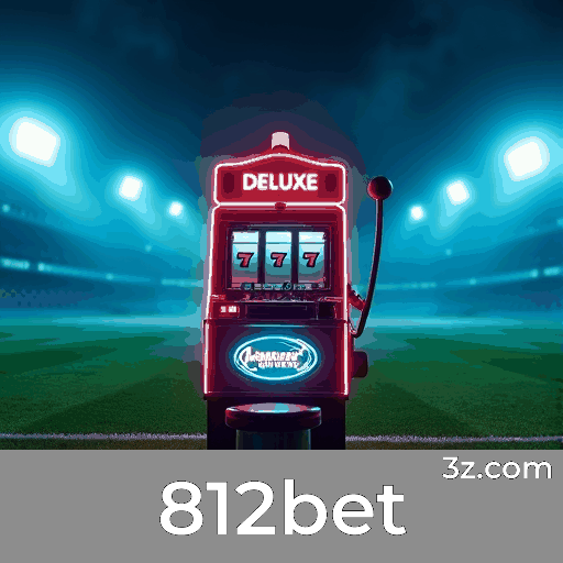 812bet: Seu Cassino Online e Plataforma de Apostas Segura